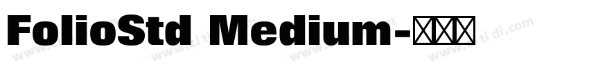 FolioStd Medium字体转换